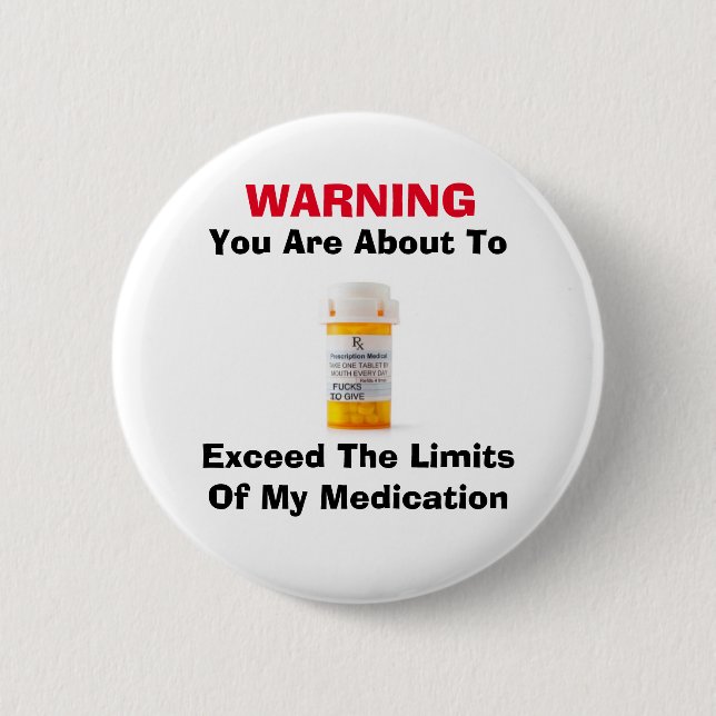 Limits Of My Medication Button (Front)