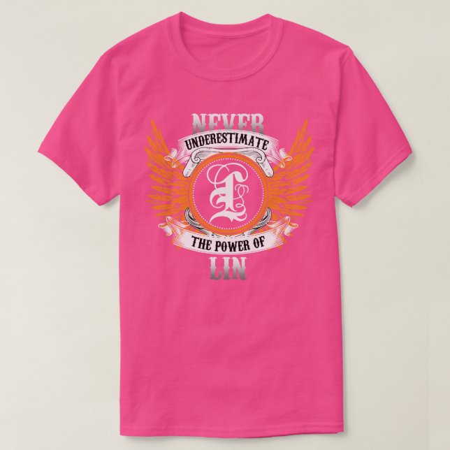 Lin Name Shirt Never Underestimate The Power Of Li (Design Front)