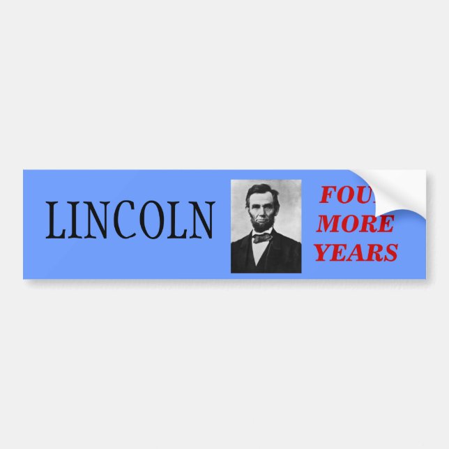 Lincoln For President Bumper Sticker (Front)