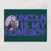 Lincoln Is My Homeboy