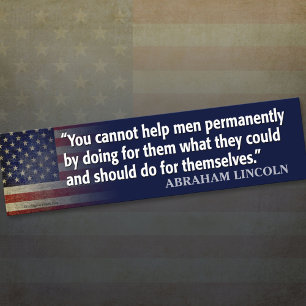 Lincoln Quote: Helping Men / Entitlements Bumper Sticker