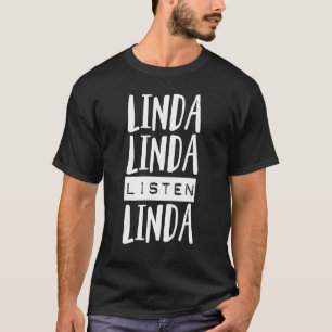 Linda Linda Listen Linda funny tee Gift Listen Li