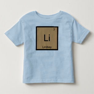 Lindsay Name Chemistry Element Periodic Table Toddler T-Shirt