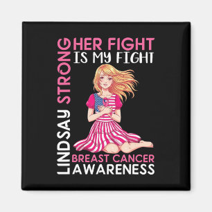 Lindsay Strong Breast Cancer Awareness Her Fight I Magnet