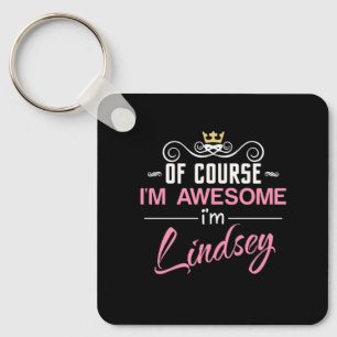 Lindsey Of Course I'm Awesome Name Key Ring