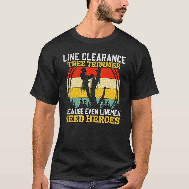 Line Clearance Tree Trimmer Arborist Tree Cutter L T-Shirt (Front)