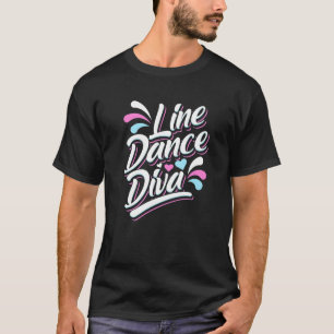 Line Dance Diva Cowgirl Country Western Dancing Pr T-Shirt