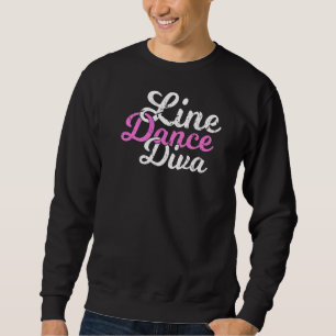 Line Dance Diva Dancer Country Western Music Sweatshirt