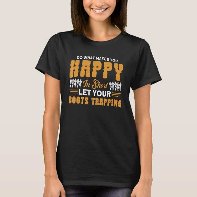 Line Dance Do What Makes You Happy Western Dancer T-Shirt (Front)