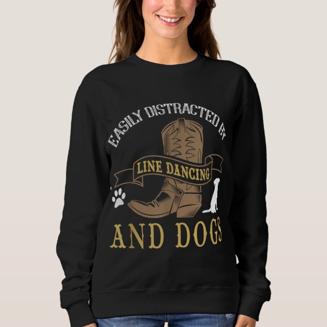 Line Dance Joke Dog Lover Line Dancing Line Dancer Sweatshirt (Front)