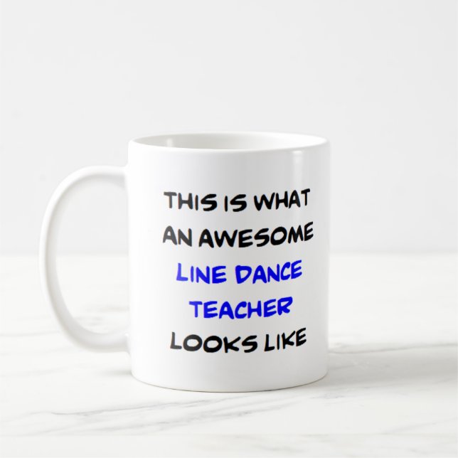 line dance teacher, awesome coffee mug (Left)