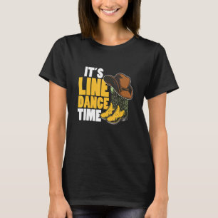 Line Dance Western Country Boots Hat It's Line Dan T-Shirt