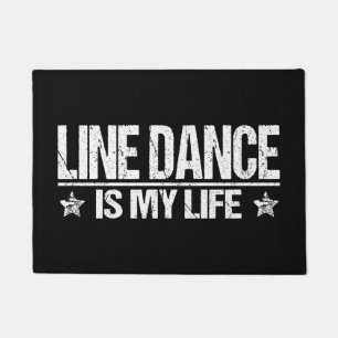 Line Dance Western dance is my life Doormat