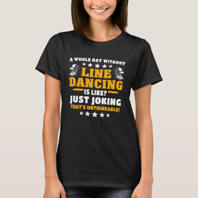 Line Dancer Line Dancing Line Dance  2 T-Shirt (Front)