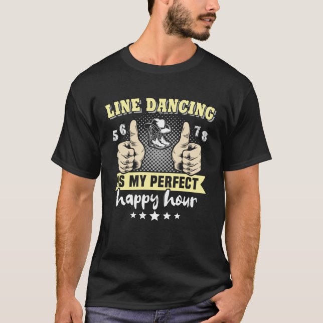 Line Dancer Perfect Line Dancing Line Dance T-Shirt (Front)