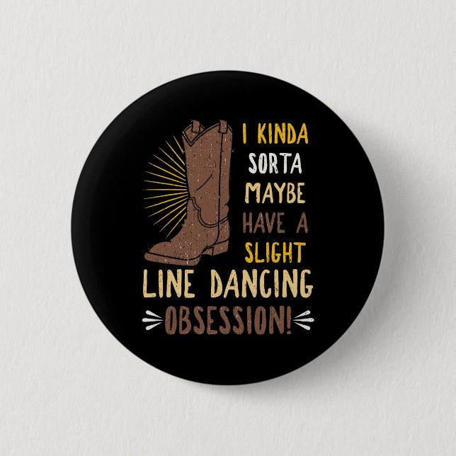 Line Dancing Choreographed Group Dancer Dance Teac 6 Cm Round Badge (Front)