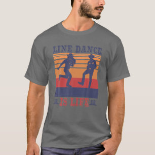 Line Dancing Country Western Music Line Dance Is L T-Shirt
