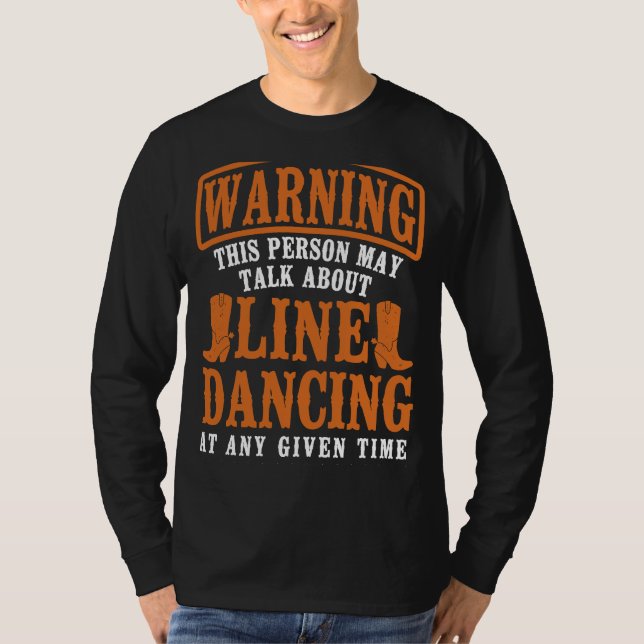 Line Dancing Dance Teacher Warning This Person May T-Shirt (Front)