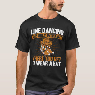 Line Dancing Dance Teacher Workout wear a hat T-Shirt