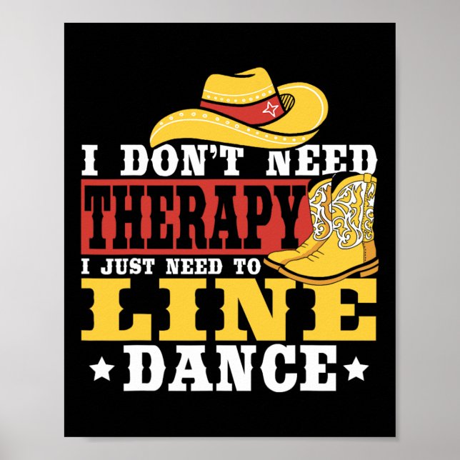 Line Dancing I Don’t Need Therapy I Just Need To L Poster (Front)