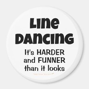 Line Dancing is Funner Funny Line Dancer Gift Magnet