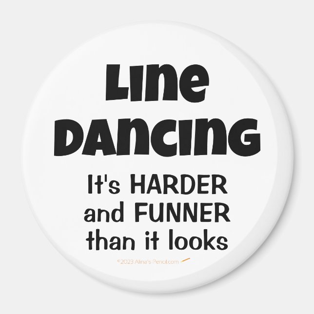 Line Dancing is Funner Funny Line Dancer Gift Magnet (Front)