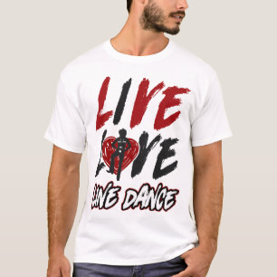 Line Dancing Live Love Line Dance T-Shirt