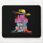 Line Dancing Makes My Heart Happy Country Western  Mouse Pad<br><div class="desc">Line Dancing Makes My Heart Happy Country Western Dancer</div>