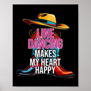 Line Dancing Makes My Heart Happy Country Western  Poster
