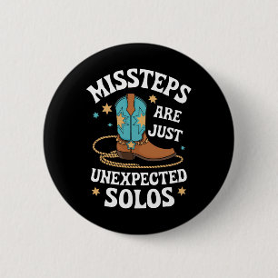 Line Dancing Missteps Are Just Unexpected Solos Li 6 Cm Round Badge