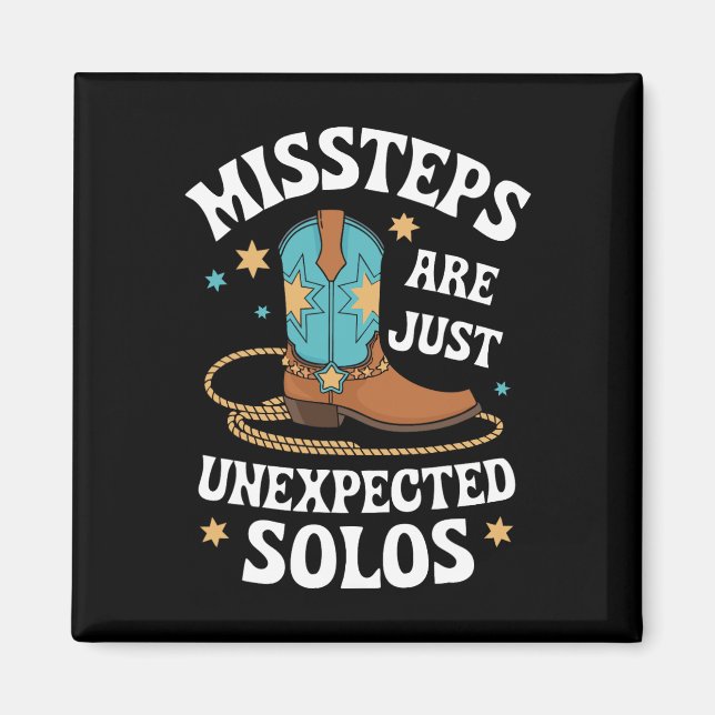 Line Dancing Missteps Are Just Unexpected Solos Li Magnet (Front)