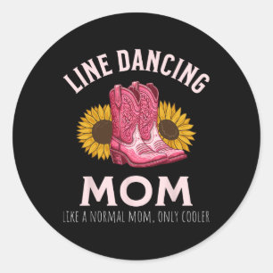 Line Dancing Mum Mother's Day Country Western  Classic Round Sticker