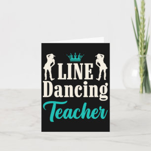 Line Dancing Teacher  Card