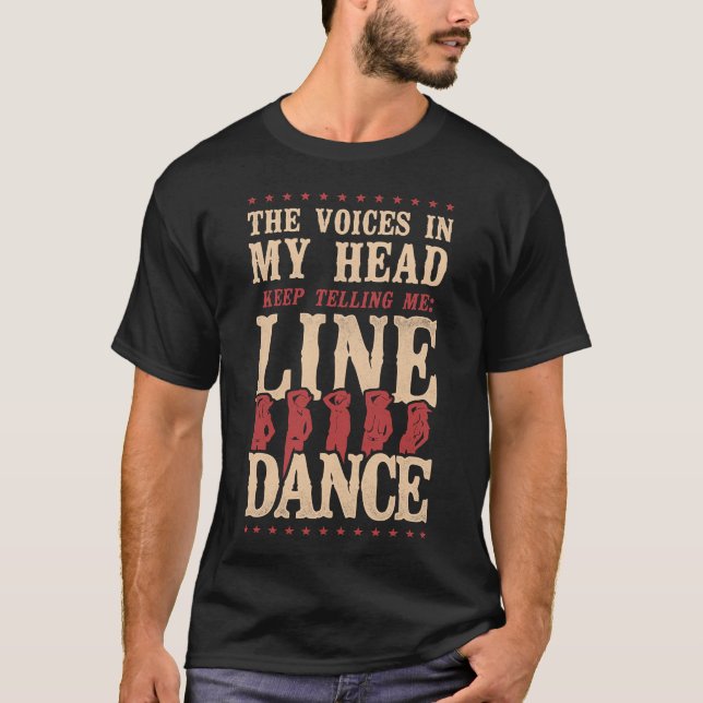 Line Dancing The Voices In My Head Keep Telling T-Shirt (Front)