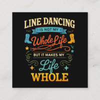 Line Dancing Whole Life Dancer Gift for Dance