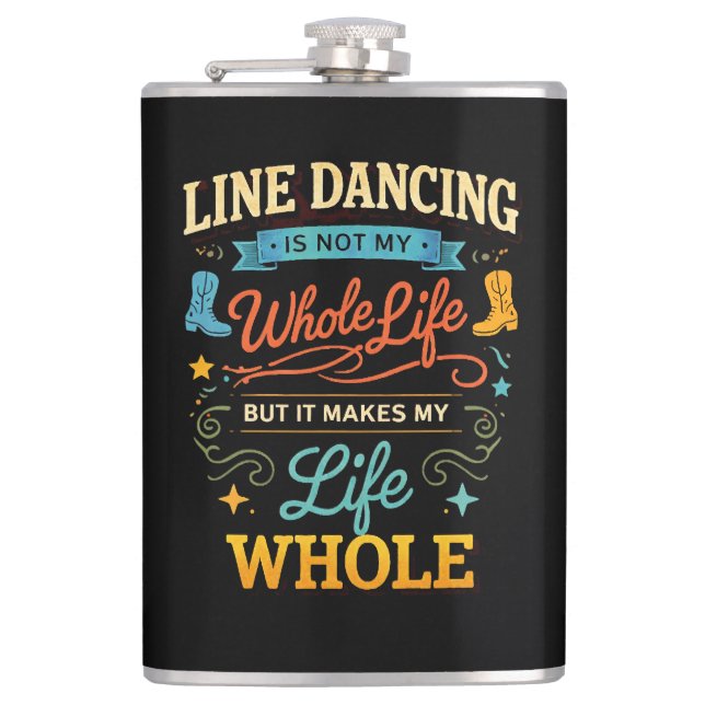 Line Dancing Whole Life Dancer Gift for Dance Hip Flask (Front)