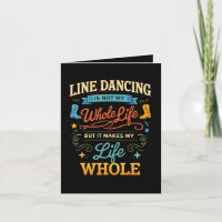 Line Dancing Whole Life Dancer Gift for Dance