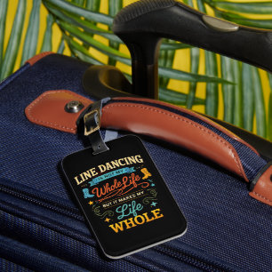 Line Dancing Whole Life Dancer Gift for Dance Luggage Tag