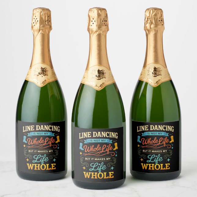 Line Dancing Whole Life Dancer Gift for Dance Sparkling Wine Label (Bottles)