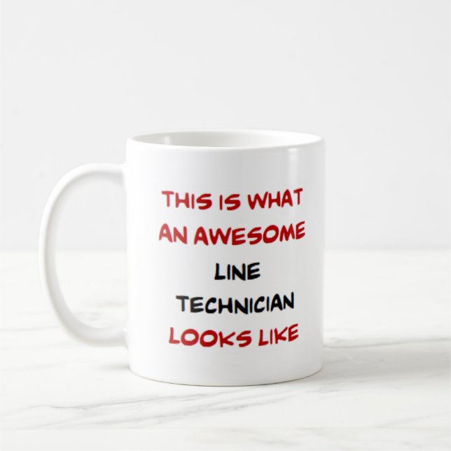 line technician, awesome coffee mug (Left)