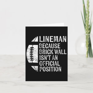 Lineman Because Brick Wall Isn't Official Position Card
