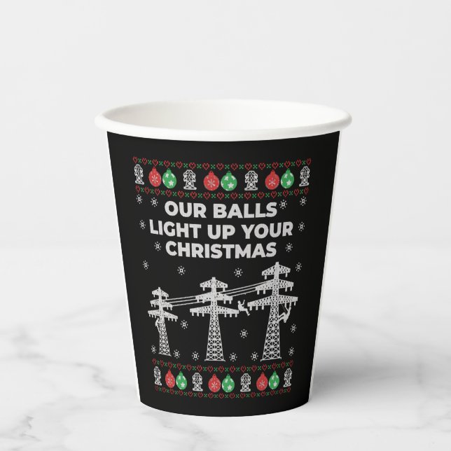 Lineman Christmas Our Balls Light Up Paper Cups (Front)
