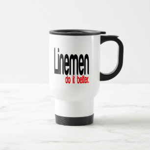 Lineman Do It Better Travel Mug