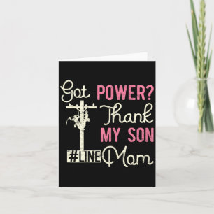 Lineman Electric Mum Got Power Thank Son gift for Card