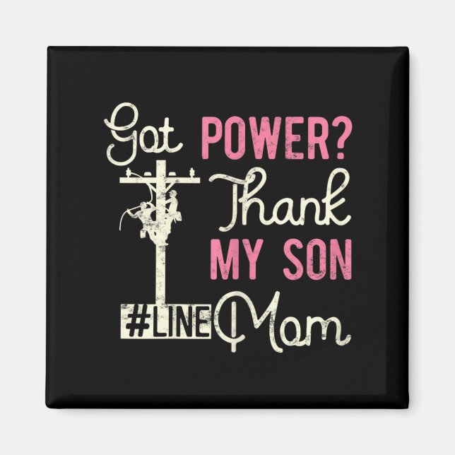 Lineman Electric Mum Got Power Thank Son gift for Magnet (Front)