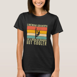 Lineman Grandpa Design Father Day Lineman Grandfat T-Shirt