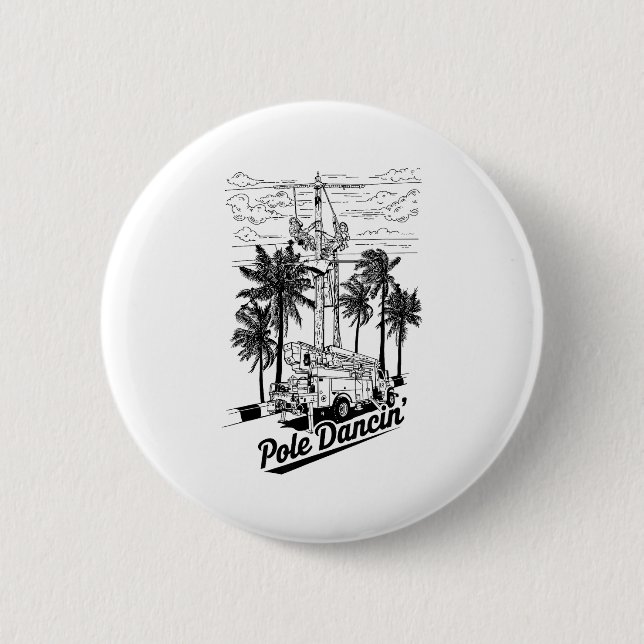 Lineman Le Dancin' Electrician Gift For Men Husban 6 Cm Round Badge (Front)