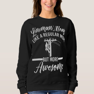 Lineman Mum Apparel   Cute Linemen Moms Design Sweatshirt