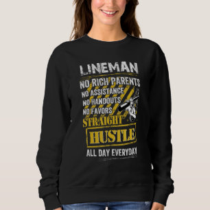 Lineman No Rich Parents No Assistance No Handouts Sweatshirt