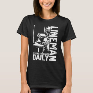 Lineman Serving Pancakes Daily Football Offensive T-Shirt